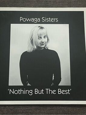 Powaga Sisters - Nothing But The Best - Dutch 12" Vinyl - 1990 - Dancyclopaedia